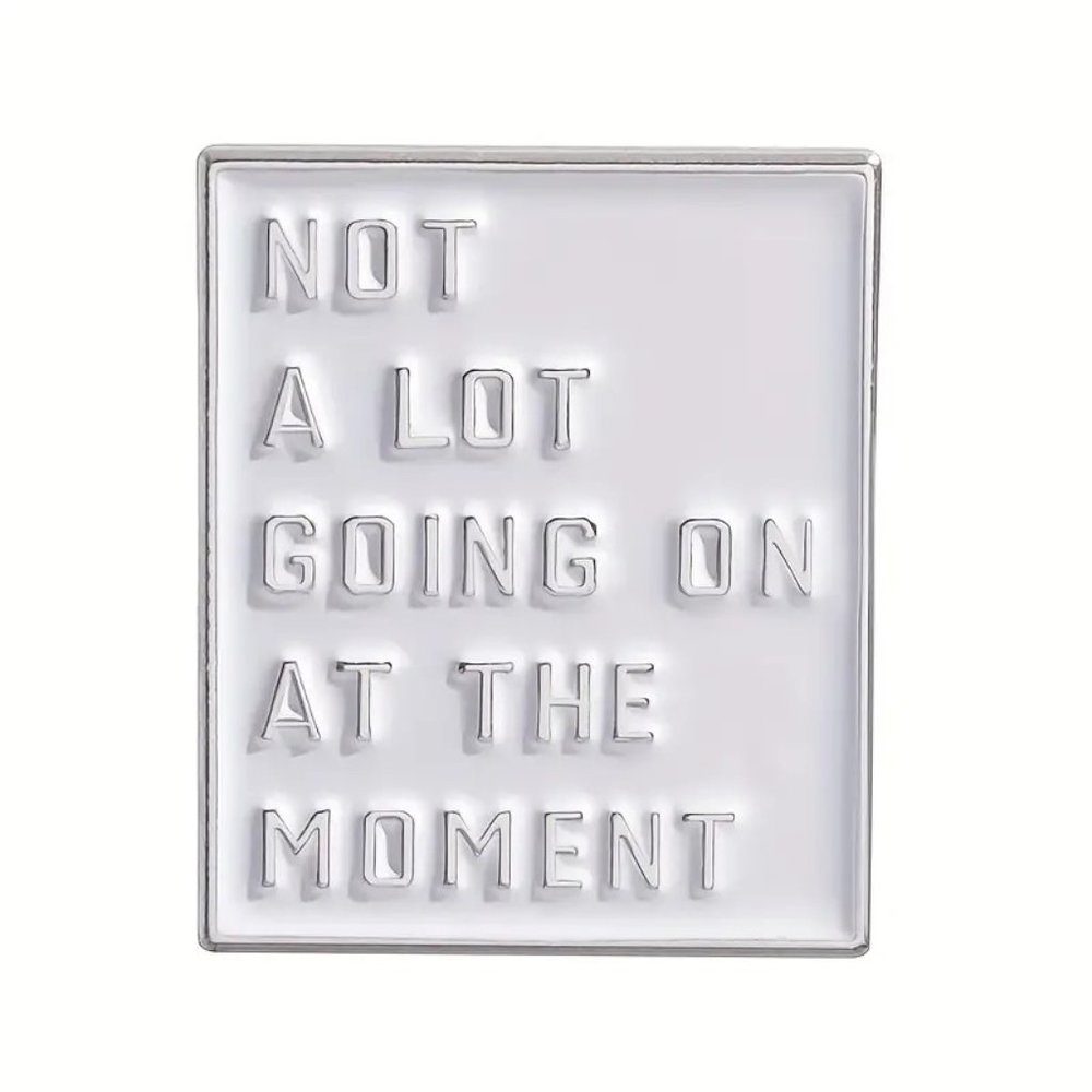 Taylor Swift Not A Lot Going On Pin/Brooch - New